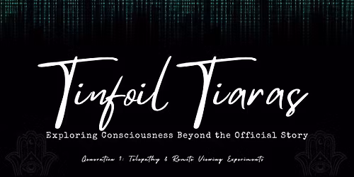 Tinfoil Tiaras Monthly Meetup