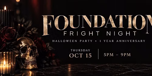 Foundation Fright Night: 1-Year Anniversary Halloween Party