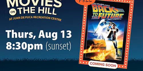 Movies on the Hill at the Juan de Fuca Recreation Cente