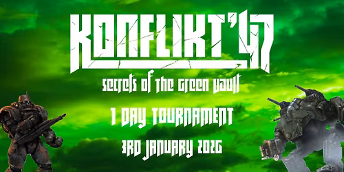 Konflikt '47: Secrets Of The Green Vault 1 Day Tournament 