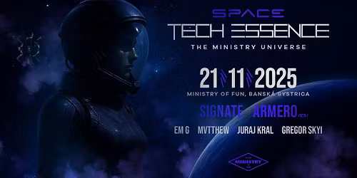 Tech Essence - Space \u201cThe Ministry Universe\u201d | 21.11.2025 | Ministry Of Fun, Bansk\u00e1 Bystrica