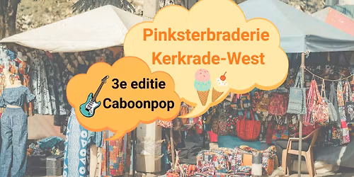 Pinksterbraderie Kerkrade- West  25 mei 2026