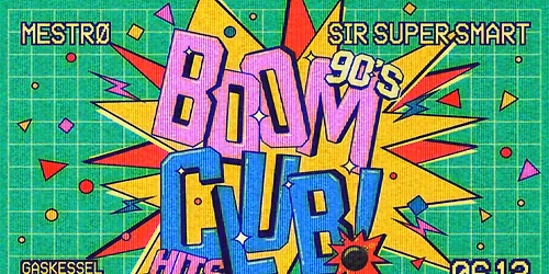 BOOM CLUB! w\/ Mestr\u00f8 & Sir Super Smart