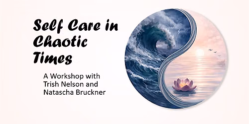 Self Care in Chaotic Times