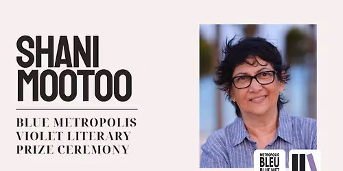 Shani Mootoo receives the 2026 Blue Metropolis Violet Literary Prize