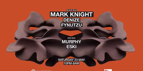 MARK KNIGHT \/ DENIZE \/ FYNUTZU \/ MURPHY \/ ESKI