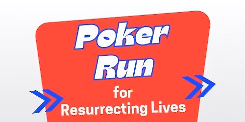 Resurrecting Lives Poker Run