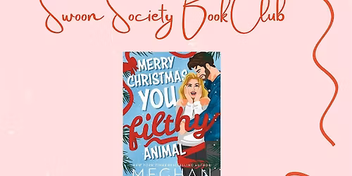 Swoon Society Book Club for Merry Christmas You Filthy Animal