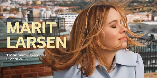 Marit Larsen \/\/ Byscenen Trondhiem