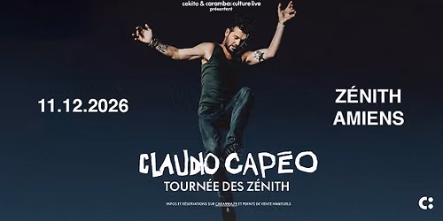 Claudio Capeo \u2022 Z\u00e9nith, Amiens \u2022 11.12.2026
