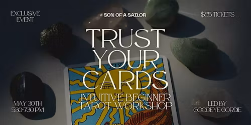 Trust Your Cards: Intuitive Beginner Tarot Workshop | May 30