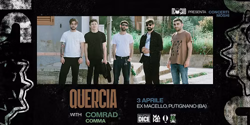 QUERCIA Live @Ex Macello Putignano | with COMRAD, COMMA