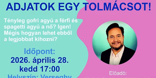 A F\u00c9RFI \u00c9S A N\u0150, AVAGY ADJATOK EGY TOLM\u00c1CSOT!  Haszn\u00e1lati \u00fatmutat\u00f3 a M\u00c1SIK NEMHEZ