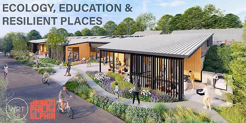 Ecology, Education & Resilient Places
