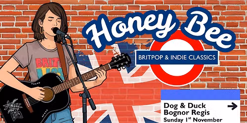 Honey Bee Britpop and Indie Classics at The Dog & Duck, Bognor Regis