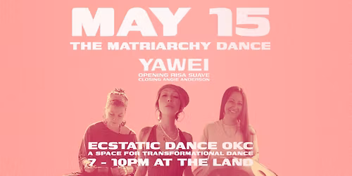 Ecstatic Dance OKC- May Dance with Yawei 