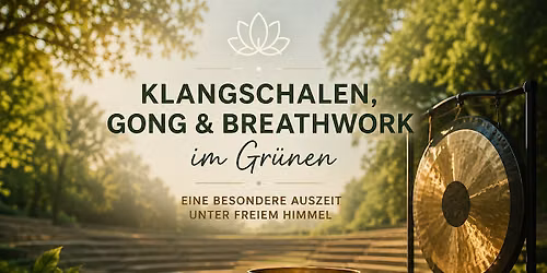 Klangschalen, Gong & Breathwork im Gr\u00fcnen \u2013 eine besondere Auszeit im Wald