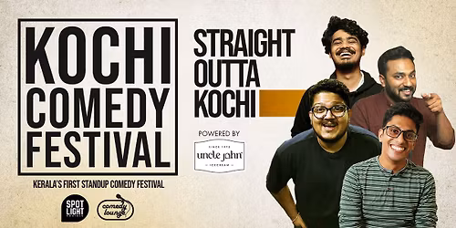 Kochi Comedy Festival - Straight Outta Kochi