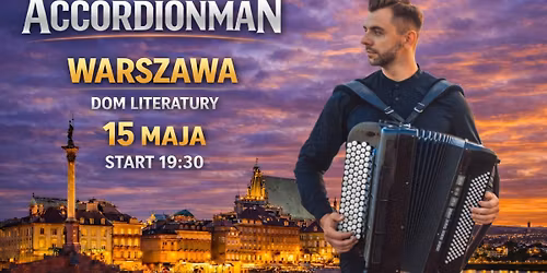 ACCORDIONMAN \u2013 Koncert w Warszawie