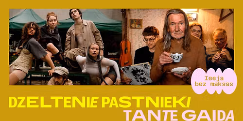 Dzeltenie Pastnieki un Tante Gaida Kalnciema kvart\u0101l\u0101