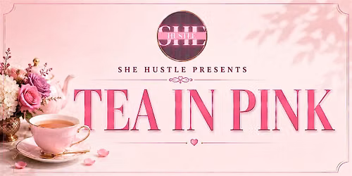 TEA IN PINK : Women in Buisness networking