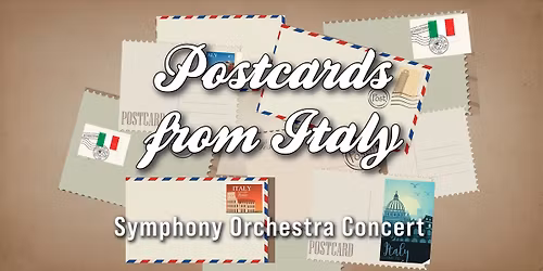 Postcards from Italy - Symphony Orchestra Concert