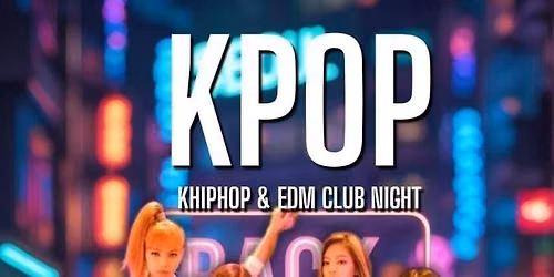 BIRMINGHAM Freshers Oriental Rave: Back To School Welcome Club Night | KClub X Made In Asia | KPop HipHop EDM &amp; More | \u00a35 Tickets for Soc Members &amp; Dance teams | 25\/9\/26