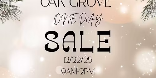 Oak Grove ONE DAY Christmas market!