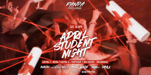 PANDA SATURDAYS | SAT 18 APR | APRIL STUDENT NIGHT
