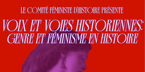 Voix et voies historiennes: genre et f\u00e9minisme en histoire 