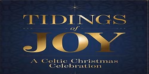 Tidings of Joy - A Celtic Christmas Celebration