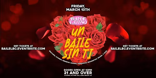 Baile Latino: Un Baile Sin Ti 21+ inside Alegria Nightclub in Long Beach!