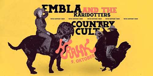Dirty Old Town pres: Embla and the Karidotters + support: Country Cult\u23aeKAF\u00c9 KRANK