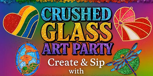 \u2728 Wine About It! Crushed Glass Art Party \u2728
