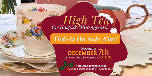 \ud83c\udf84 Hospice Whanganui High Tea 2025