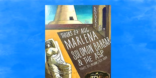 MARLENA + SOLOMON BARBAR & THE ASP (DOUBLE BILL) - LIVE AT BUTCHERS BREW BAR!