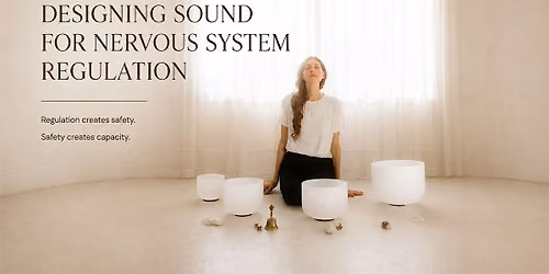 Advanced Facilitation : Designing Sound for Nervous System Regulation