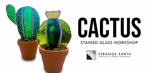 Cactus Stained Glass Workshop