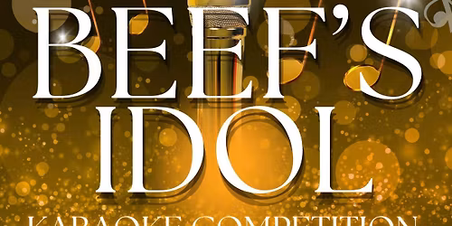 Beef\u2019s Idol Karaoke Competition \ud83c\udf40\ud83c\udfa4