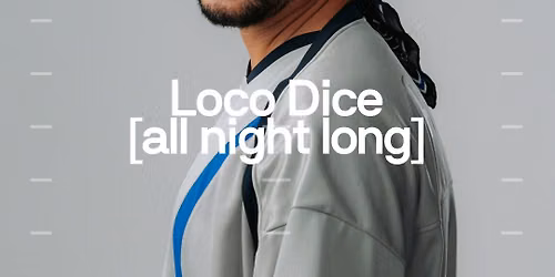 Loco Dice [all night long] 