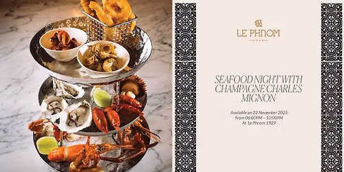 SEAFOOD NIGHT WITH CHAMPAGNE CHARLES MIGNON