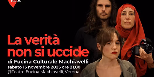 Spettacolo teatrale | La verit\u00e0 non si uccide
