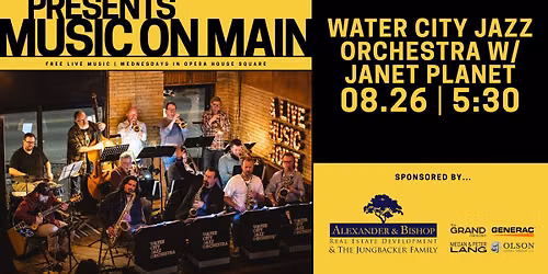 Music On Main--featuring Water City Jazz Orchestra with Janet Planet