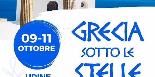 \ud83c\uddec\ud83c\uddf7 Agor\u00e0 \u2013 La Grecia sotto le Stelle a Udine \ud83c\uddec\ud83c\uddf7