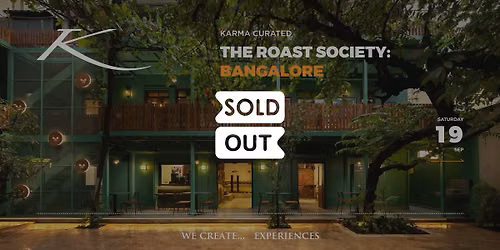 THE ROAST SOCIETY: BANGALORE