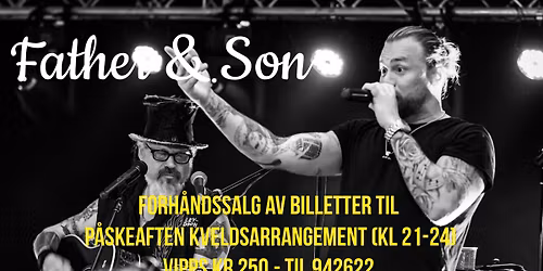 Forh\u00e5ndskj\u00f8p billett til \u00abFATHER & SON\u00bb kveldsarrangement p\u00e5skeaften.