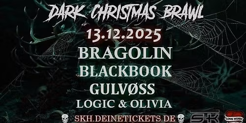 Dark Christmas Brawl 2025 - Bragolin \/ Blackbook \/ Gulvoss \/ Logic & Olivia u. Aftershowparty
