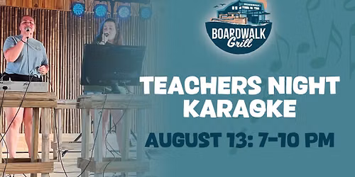 Teachers Night Karaoke at Boardwalk Grill