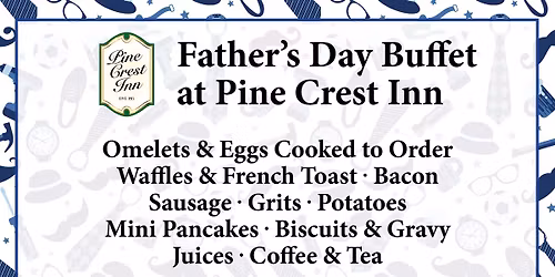 Father's Day Breakfast Buffet at Pine Crest Inn