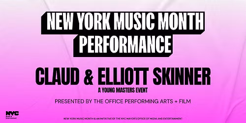 Young Masters: Claud & Elliott Skinner